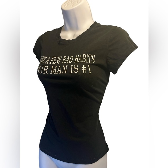 Graphic Women Black T-Shirt: “I have a few bad habits, your man is #1. Size: M. - Picture 2 of 3